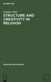 Structure And Creativity In Religion