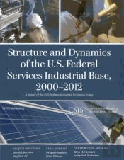 Structure And Dynamics Of The U.S. Federal Services Industrial Base, 2000-2012