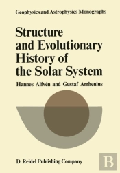 Structure And Evolutionary History Of The Solar System