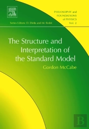 Structure And Interpretation Of The Standard Model