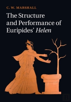 Bertrand.pt - Structure And Performance Of Euripides' Helen