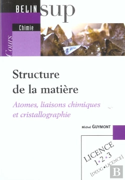 Bertrand.pt - Structure De La Matiere ; Atomes, Liaisons Chimiques Et Cristallographie