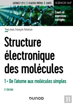 Bertrand.pt - Structure Électronique Des Molécules Tome 1 ; De L'Atome Aux Molécules Simples (3e Édition)