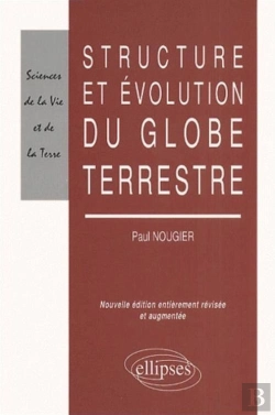 Bertrand.pt - Structure Et Évolution Du Globe Terrestre - Nouvelle Éditon Refondue Et Mise À Jour