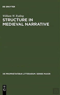 Bertrand.pt - Structure In Medieval Narrative