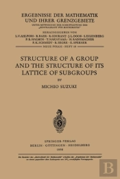 Structure Of A Group And The Structure Of Its Lattice Of Subgroups
