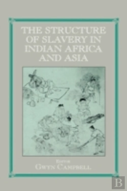 Bertrand.pt - Structure Of Slavery In Indian Ocean Africa And Asia
