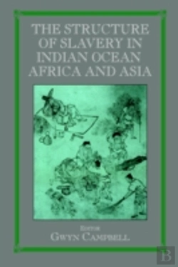 Bertrand.pt - Structure Of Slavery In Indian Ocean Africa And Asia