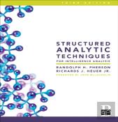 Structured Analytic Techniques For Intelligence Analysis