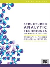Structured Analytic Techniques For Intelligence Analysis