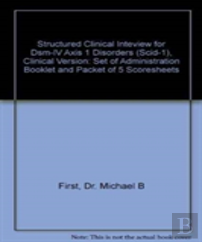 Structured Clinical Inteview For Dsm-Iv Axis 1 Disorders (Scid-1), Clinical Version