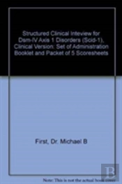 Structured Clinical Inteview For Dsm-Iv Axis 1 Disorders (Scid-1), Clinical Version