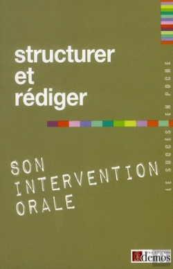 Bertrand.pt - Structurer Et Rediger Son Intervention Orale