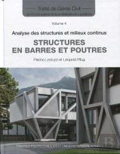 Structures En Barres Et Poutres ; Traité De Génie Civil Tome 4 ; Analyse Des Structures Et Milieux