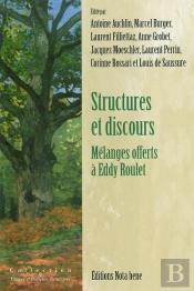 Structures Et Discours : Mélanges Offerts À Eddy Roulet