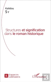 Structures Et Signification Dans Le Roman Historique