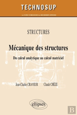 Bertrand.pt - Structures ; Mécanique Des Structures Du Calcul Analytique Au Calcul Matriciel
