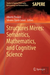 Structures Meres: Semantics, Mathematics, And Cognitive Science