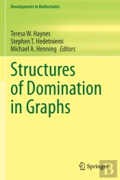 Structures Of Domination In Graphs