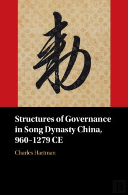 Bertrand.pt - Structures Of Governance In Song Dynasty China, 960-1279 Ce