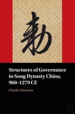 Bertrand.pt - Structures Of Governance In Song Dynasty China, 960â€“1279 Ce