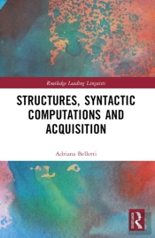 Structures, Syntactic Computations And Acquisition