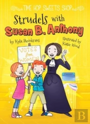 Strudels With Susan B. Anthony