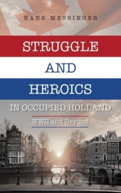 Struggle And Heroics In Occupied Holland