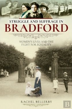 Bertrand.pt - Struggle And Suffrage In Bradford