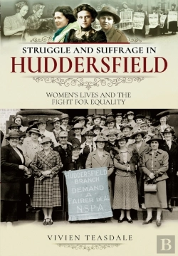 Bertrand.pt - Struggle And Suffrage In Huddersfield