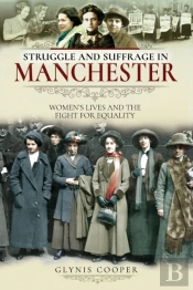 Struggle And Suffrage In Manchester