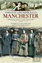 Struggle And Suffrage In Manchester
