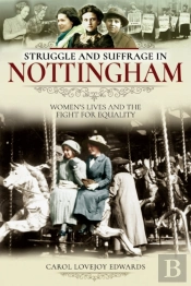 Struggle And Suffrage In Nottingham