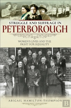 Bertrand.pt - Struggle And Suffrage In Peterborough