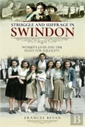 Struggle And Suffrage In Swindon