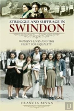 Bertrand.pt - Struggle And Suffrage In Swindon
