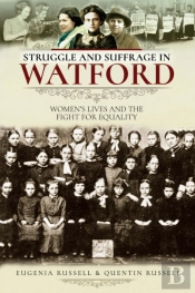 Struggle And Suffrage In Watford