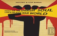 Struggle For The Spanish Soul & Spain In The Post-War World