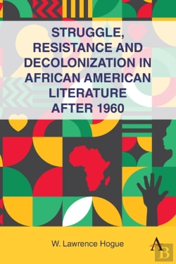 Bertrand.pt - Struggle, Resistance, And Decolonization In African American Literature After 1960