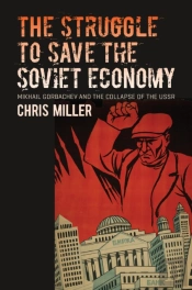 Struggle To Save The Soviet Economy