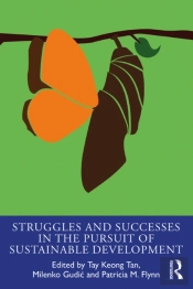 Struggles And Successes In The Pursuit Of Sustainable Development