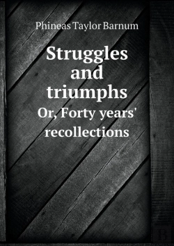 Bertrand.pt - Struggles And Triumphs Or, Forty Years' Recollections
