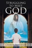 Struggling To Meet God