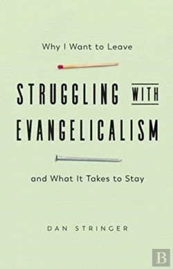 Bertrand.pt - Struggling With Evangelicalism Â€“ Why I Want To Leave And What It Takes To Stay