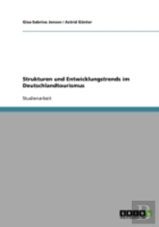 Strukturen Und Entwicklungstrends Im Deutschlandtourismus