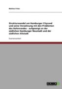 Strukturwandel Am Hamburger Cityrand Und Seine Verzahnung Mit Den Problemen Des Hafenrandes - Aufgezeigt An Der Sudlichen Hamburger Neustadt Und Der Sudlichen Altstadt