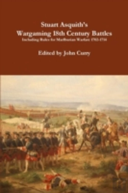 Bertrand.pt - Stuart Asquith'S Wargaming 18th Century Battles Including Rules For Marlburian Warfare 1702-1714