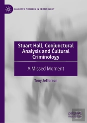 Stuart Hall, Conjunctural Analysis And Cultural Criminology