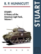 Stuart (History Of The American Light Tank, Vol. 1)