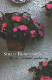 Stuart Robertson'S Tips On Container Gardening